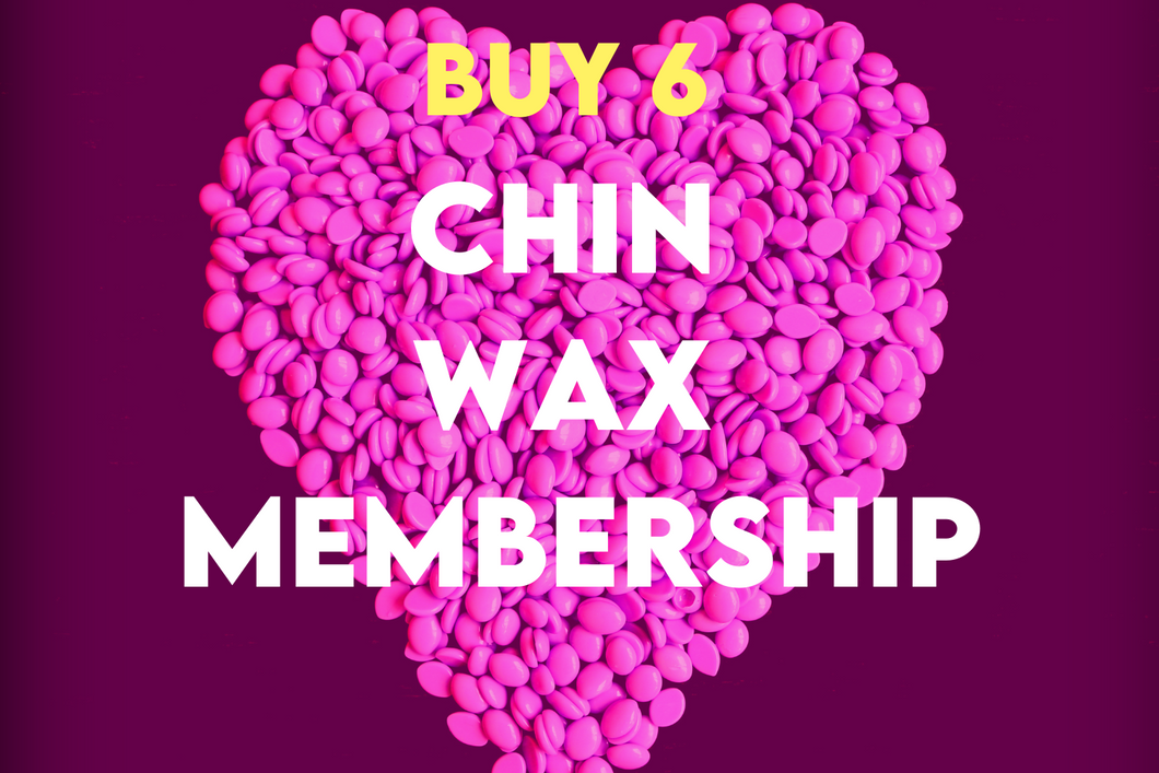 CHIN WAX MEMBERSHIP  buy 6 get one free